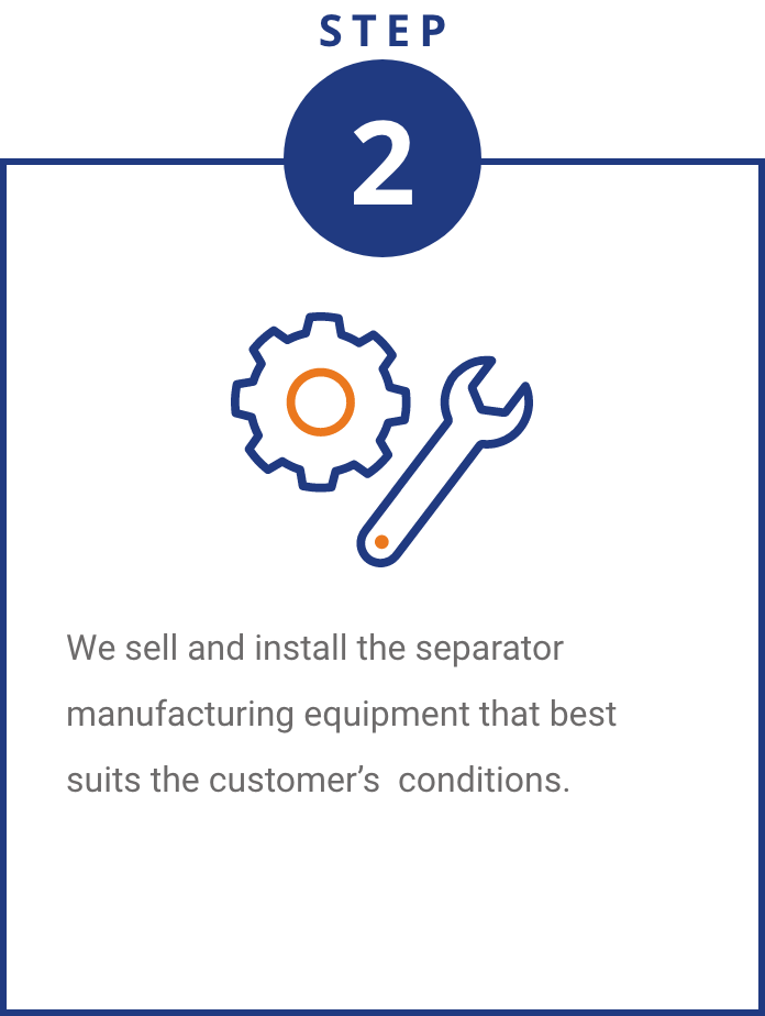 We sell and install the separator manufacturing equipment that best suits the customer’s  conditions.